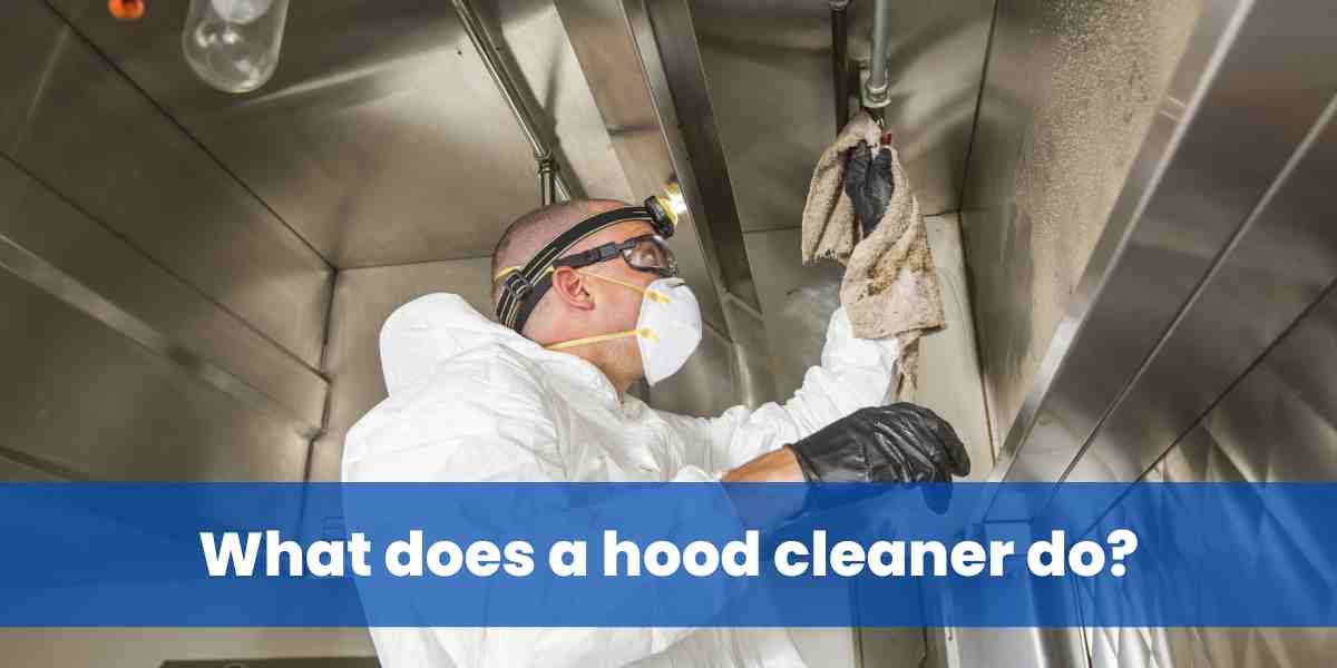 What does a hood cleaner do?